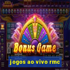 jogos ao vivo rmc